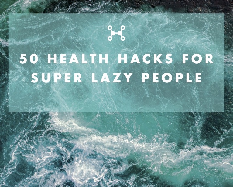 Health Hacks for Lazy People